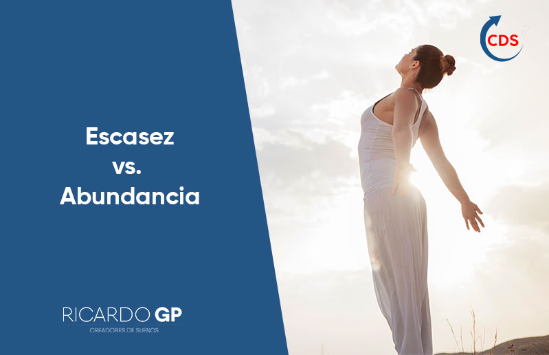 escacez-vs-abundancia vivir en escacez vs vivir en abundancia